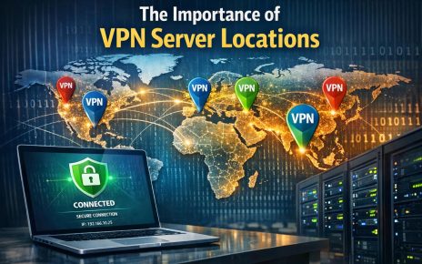 The importance of VPN server locations.